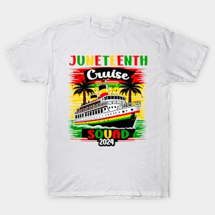 Juneteenth Cruise Squad 2024 Matching Family Vacation Trip T-Shirt